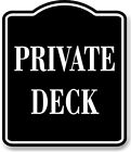 Private Deck BLACK Aluminum Composite Sign