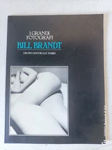 BILL BRANDT - I GRANDI FOTOGRAFI - G.E.FABBRI 1982 - Picture 1 of 16