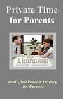 Private Time for Parents: Guilt-free Peace & Privacy for Parents - Full Color by