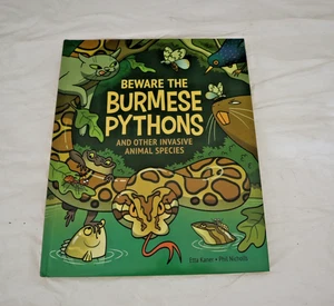 Beware the Burmese Pythons: And Other Invasive Animal Species by Kaner, Etta - Imagen 1 de 5