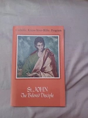 Catholic Know Your Bible Program St John The Beloved Disciple By Louis De... - Image 1 of 4