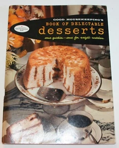 Vintage 1958 Good Housekeeping’s Book of Delectable Desserts - Imagen 1 de 5
