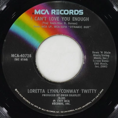 LORETTA LYNN CONWAY TWITTY Can'T Love You Enough MCA MCA-40728 VG 45 1977 7" Pop - Image 1 of 4