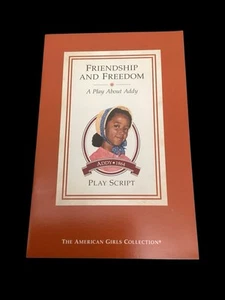 FRIENDSHIP AND FREEDOM ABOUT ADDY PLAY SCRIPT BOOK AMERICAN GIRL COLLECTION - Picture 1 of 3