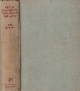 Group Movements Throughout The Ages, Murrray, Oxford Group, Alcoholics Anonymous - Picture 1 of 10