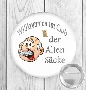 1 Button Anstecker 5,9cm Geschenk Geburtstag Geschenkidee Funny Alter Sack - Bild 1 von 2