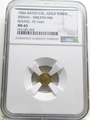 1856 Dated California Gold Token Star, Indian Wreath #4b Round NGC MS65 Cover