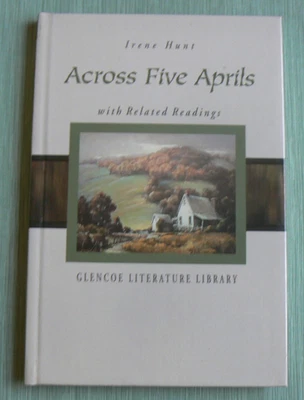 Irene Hunt - Across Five Aprils w/ Related Readings,Glencoe BRAND NEW! HC - Image 1 of 4