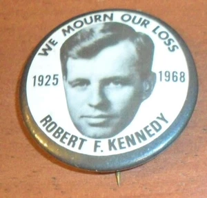 Vintage 1968 WE MOURN OUR LOSS ROBERT F. KENNEDY 1925 1968 Pinback 1.75" Dia. - Picture 1 of 2