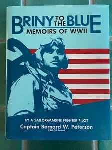 Briny to the Blue:  Memoirs of WWII By Captain Bernard W. Peterson HC DJ signed - Imagen 1 de 10