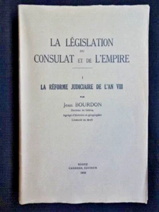 LA LÉGISLATURE DU CONSULAT ET DE L'EMPIRE - T. 1er - J. BOURDON - Carrere - 1942 - Imagen 1 de 1