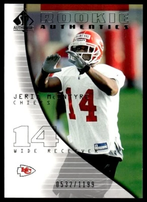 2004 SP Authentic Jeris McIntyre Rookie 0532/1199 Kansas City Chiefs #107 R107 - Image 1 of 2