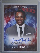 2019 Upper Deck Goodwin Champions Genuine Heroes Signatures James Shaw Jr Auto