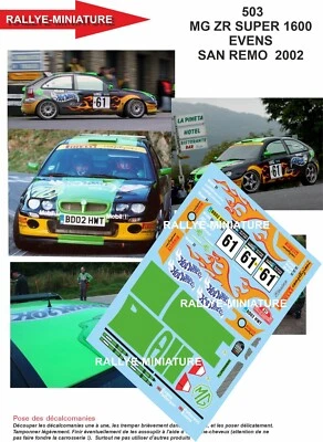 RALLYE MINIATURE DECALS 1/43 REF 0503 MG ZR SUPER 1600 EVENS RALLYE SAN REMO 2002