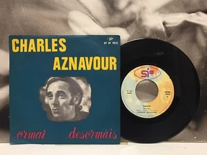 CHARLES AZNAVOUR - ORMAI ( DESORMAIS ) / LA TUA LUCE ( LA LUMIERE ) 7" ITALY EX - Foto 1 di 3