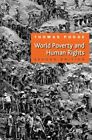 World Poverty and Human Rights by Thomas W. Pogge 9780745641447 | Brand New