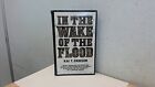 In The Wake Of The Flood With A Pref Kai T Erikson