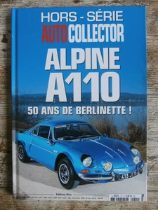 HORS SERIE AUTO COLLECTOR ALPINE A 110 50 ANS DE BERLINETTE ( Edition Cartonné ) - Bild 1 von 3