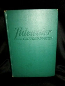 Tidewater by Clifford Dowdy, Little Brown and Company, Boston 1943 - Picture 1 of 6
