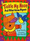 Tickle My Nose and Other Action Rhymes (Picture Puffin) By Kaye 