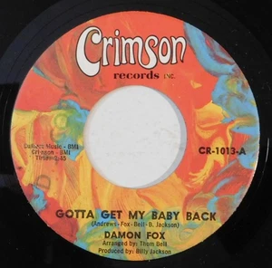 DAMON FOX Gotta Get My Baby Back, Black Widow Spider CRIMSON 45 northern soul - Bild 1 von 4
