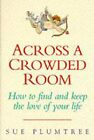 Across A Crowded Room By Plumtree, Sue 0747247897 Free Shipping