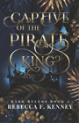 Rebecca F Kenney Captive of the Pirate King (Paperback) Dark Rulers (US IMPORT)