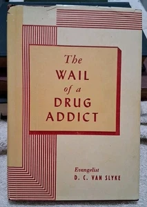 SIGNIERT DAS KLAGEN EINES DROGENABHÄNGIGEN VOM EVANGELISTEN D.C.VAN SLYKE NAZARENE  - Bild 1 von 22