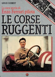 THE ROARING RACES the true story of Enzo Ferrari driver G. SCHMIDT - Picture 1 of 1