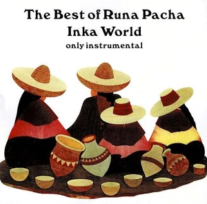 The Best of Runa Pacha Inka World (CD) - Picture 1 of 1