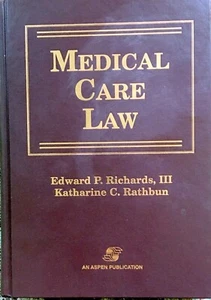 Medical Care Law by Rathbun & Richards III, HC 1st 1st BRAND NEW 1999 - Picture 1 of 12