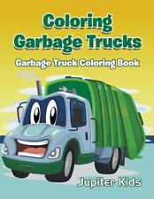 Coloring Garbage Trucks: Garbage Truck Coloring Book by Jupiter Kids (English) P