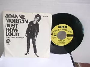 Joanne Morgan,MGM,"Just How Loud"US,7"45 w P/S,Northern Soul,PROMO,1965,Mint- - Picture 1 of 3
