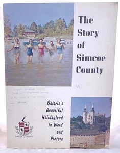 The Story of Simcoe County, Ontario's Beautiful Holidayland Words, Pictures 1958 - Picture 1 of 2