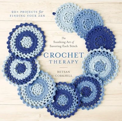 Crochet Therapy: The Soothing Art o..., Corkhill, Besta - Image 1 of 2