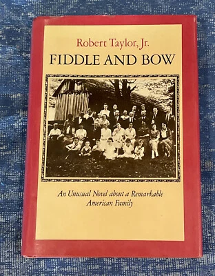 Fiddle and Bow by Robert Taylor Jr. Unusual Novel Remarkable Family 1985 HCDJ - Image 1 of 4