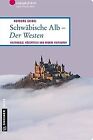 Schwäbische Alb - Der Westen: Keltengold, Kässpätzle ... | Livre | État Très Bon