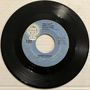 Junior Parker – You Can't Keep A Good Woman Down / Easy Lovin' - 45rpm Blue Rock - Picture 1 of 2