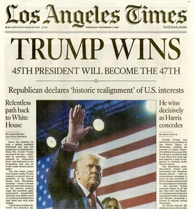 LOS ANGELES TIMES NEWSPAPER - NOVEMBER 7, 2024 - TRUMP WINS - Picture 1 of 1