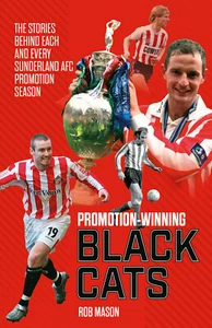 Promotion-Winning Black Cats - Stories behind Sunderland AFC promotion seasons - Picture 1 of 2