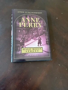 Half Moon Street by Anne Perry  2000 Hardcover/Dust Jacket - Picture 1 of 4
