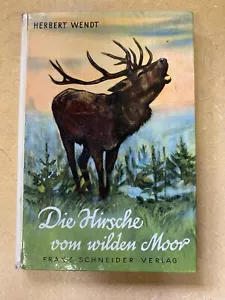 Herbert Wendt Deer from the Wild Moor Die Hinsche von Wilden moor German Book - Picture 1 of 12