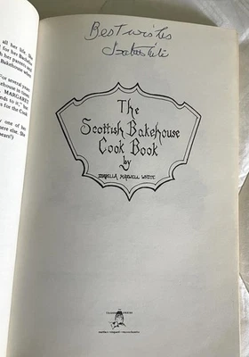 VTG Scottish Bakehouse Cookbook-  Isabella White- Author Signed Paperback - 1979 - Image 1 of 4
