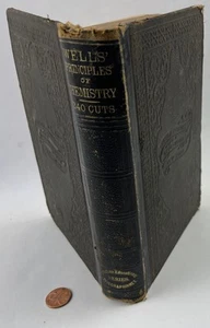 1864 Well's Principles and Actions of Chemistry for Academies High Schools Illus - Picture 1 of 15