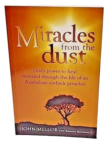 Miracles From The Dust by John Mellor Paperback 2006 - Picture 1 of 8