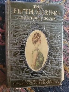 ANTIQUE BOOK THE FIFTH STRING BY JOHN PHILIP SOUSA ILLUSTRATIONS BY CHRISTY - Bild 1 von 7