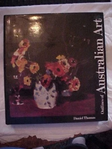 AUSTRALIAN ART, OUTLINES OF by Daniel Thomas, ARTWORK PAINTING CATALOG (1989 - Picture 1 of 3