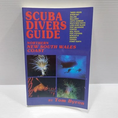 Scuba Divers Guide To Northern New South Wales Coast By Tom Byron Paperback Book - Image 1 of 4