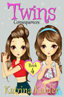 Books for Girls - TWINS : Book 4: Consequences! Girls Books 9-12: Volume 4, Kahl