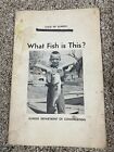 WHAT FISH IS THIS? VTG Softcover Book Illinois Department of Conservation 1960